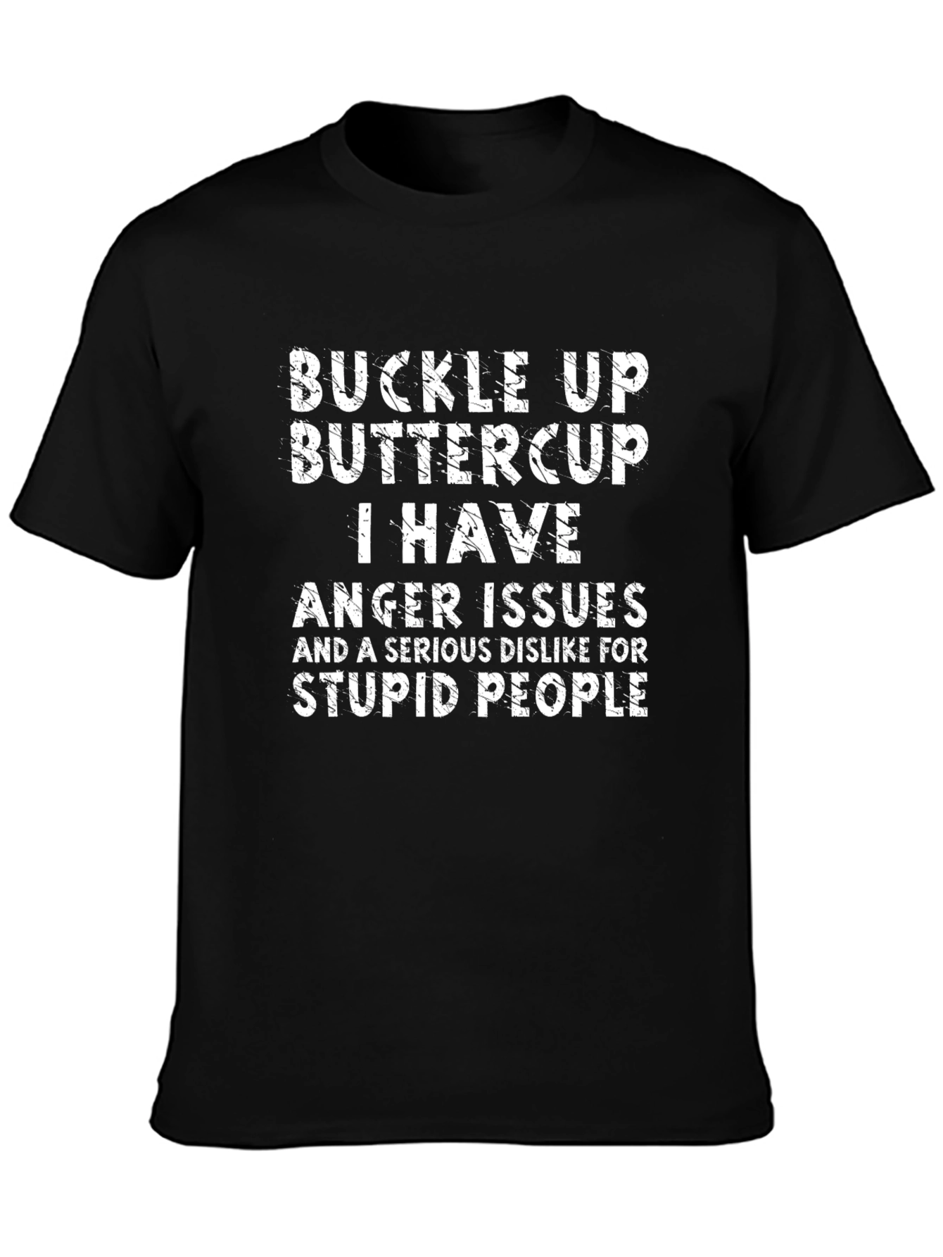 Buckle Up Buttercup Graphic Tee - Anger Issues T-Shirt