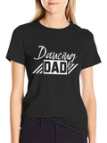 Dancing Dad Graphic T-Shirt - Fathers Day Gift