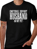 Emotional Support Husband T-Shirt - Do Not Pet!
