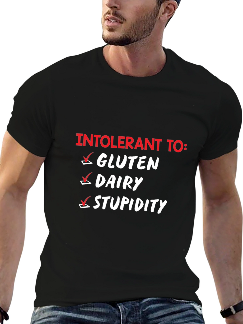 Intolerant To: Funny Graphic T-Shirt