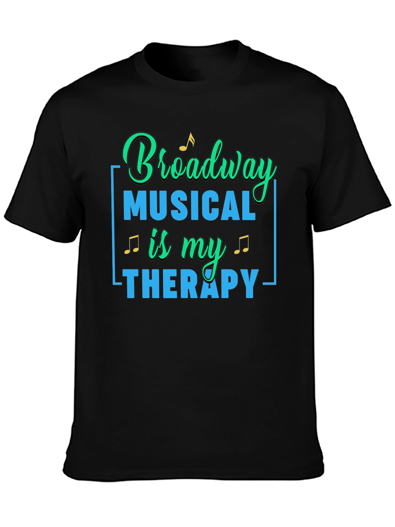 Broadway Musical Therapy T-Shirt