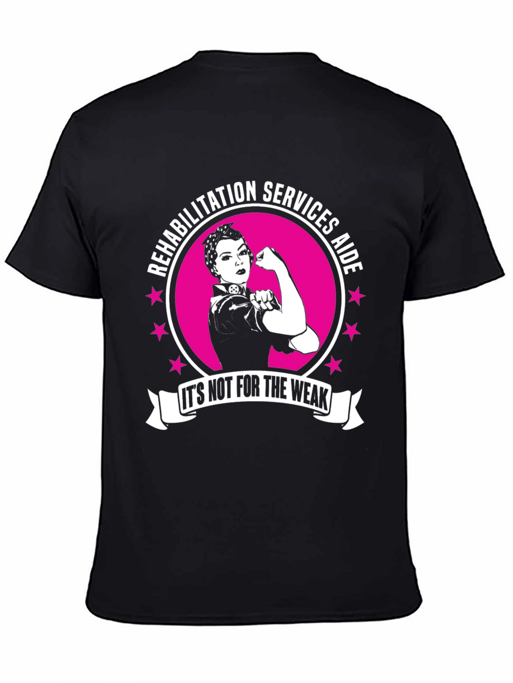Rehabilitation Services Aide T-Shirt - Strong Women Design