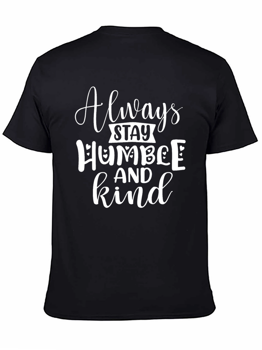 Always Stay Humble and Kind Graphic Tee