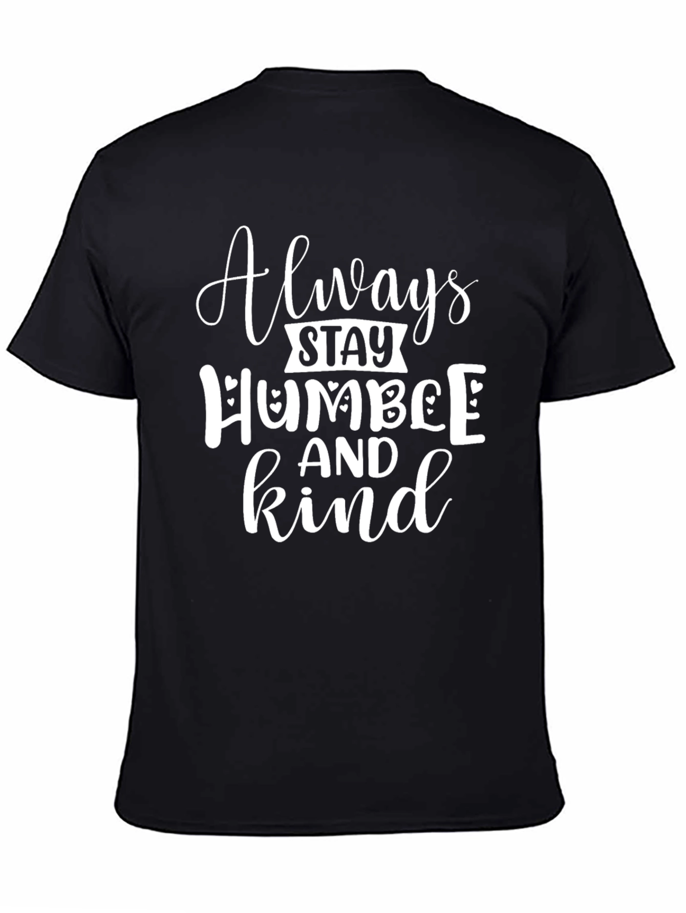 Always Stay Humble and Kind Graphic Tee