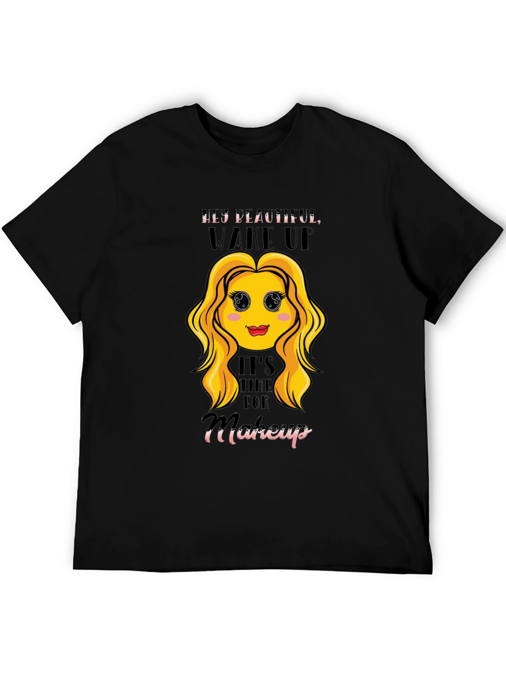 Hey Beautiful Makeup Time Graphic Tee