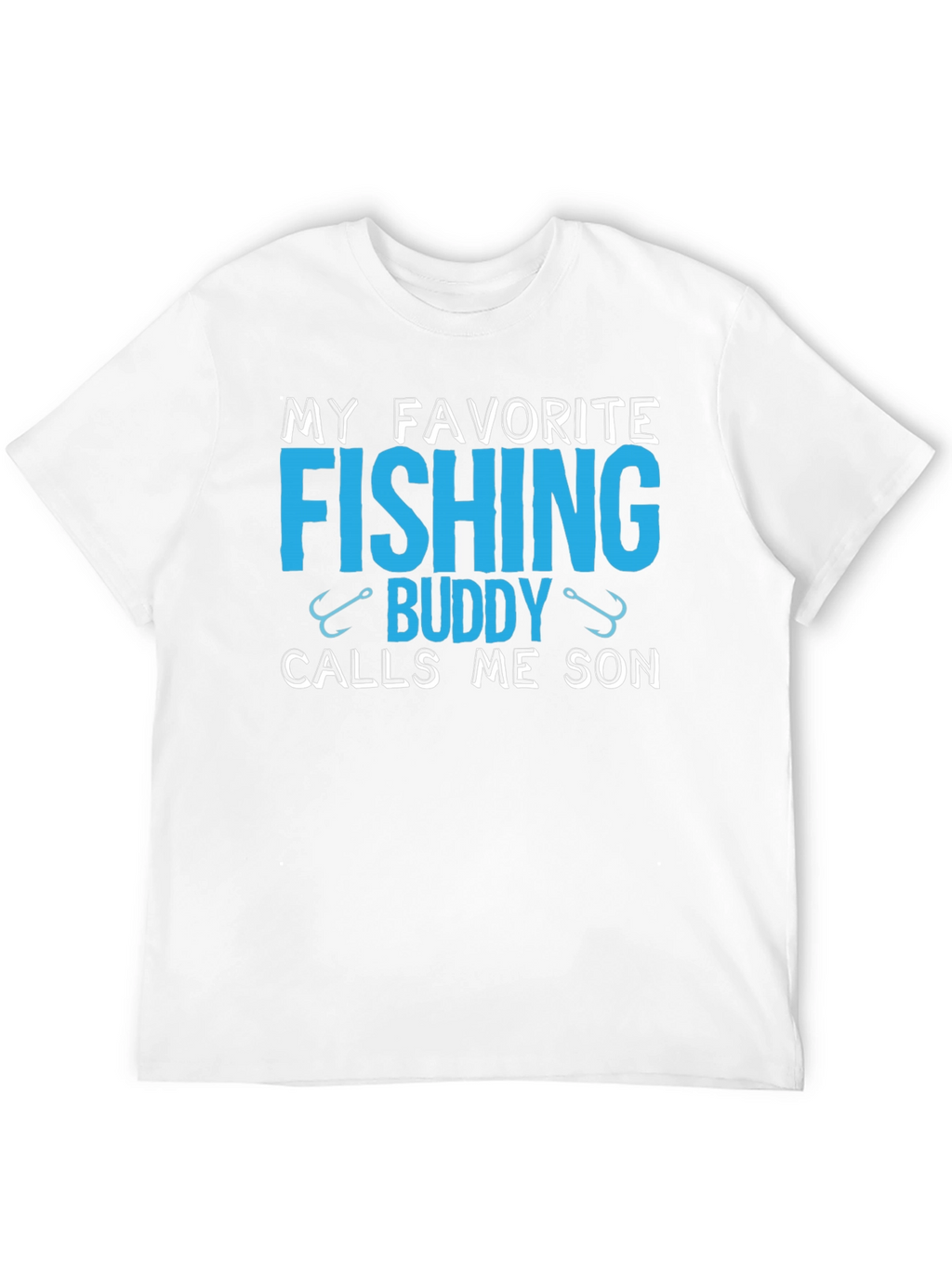 My Favorite Fishing Buddy Calls Me Son T-Shirt