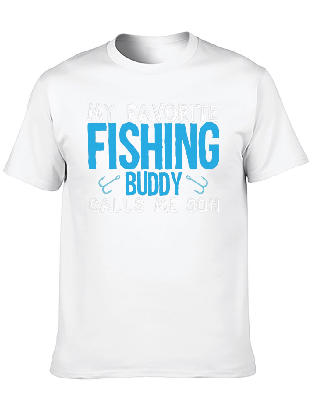 My Favorite Fishing Buddy Calls Me Son T-Shirt