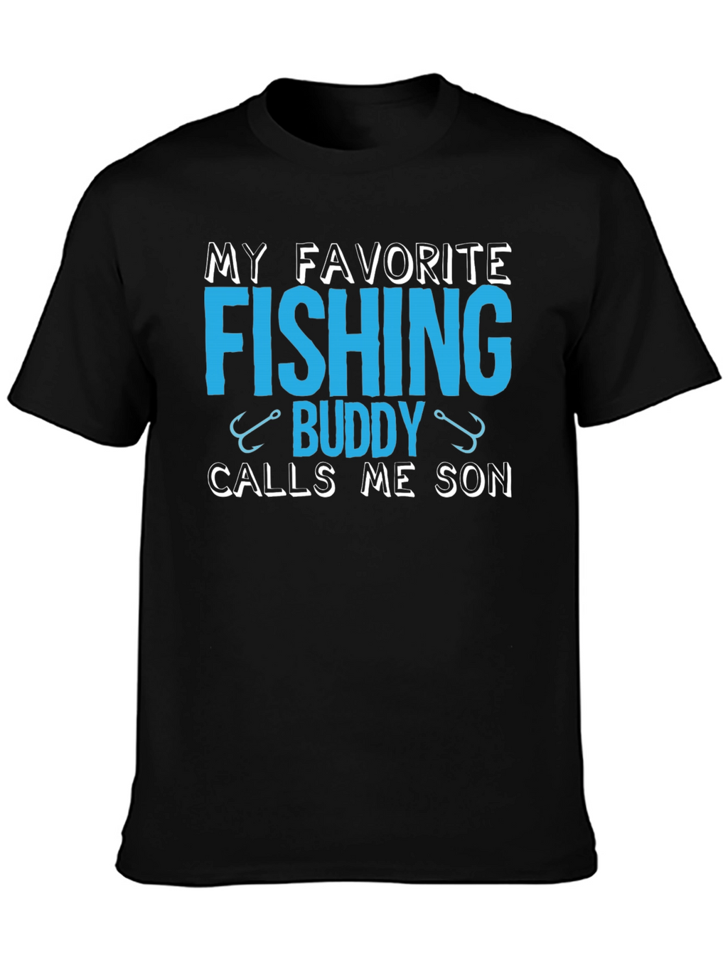 My Favorite Fishing Buddy Calls Me Son T-Shirt