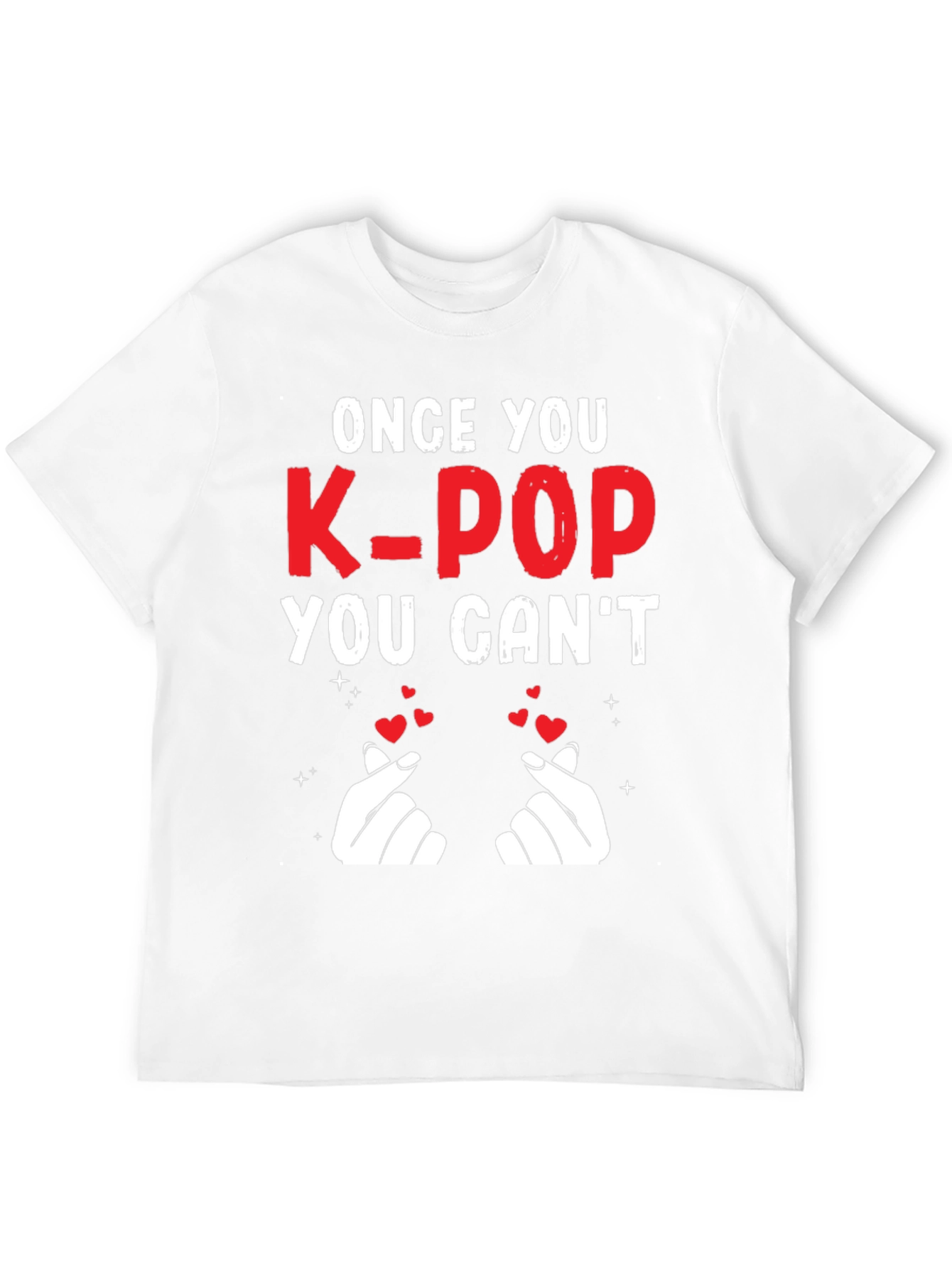 K-Pop Fan T-Shirt - Once You K-Pop You Cant