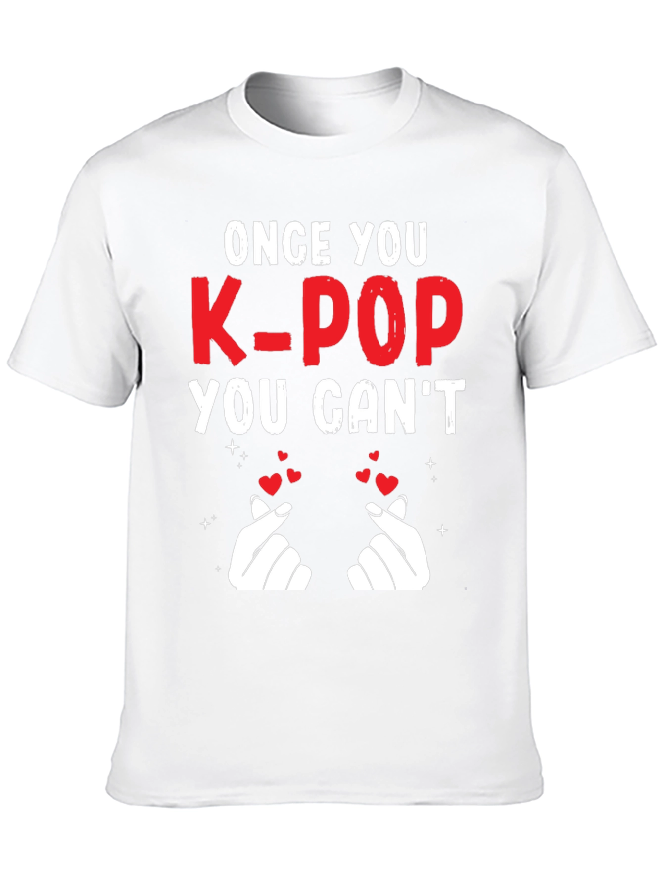 K-Pop Fan T-Shirt - Once You K-Pop You Cant