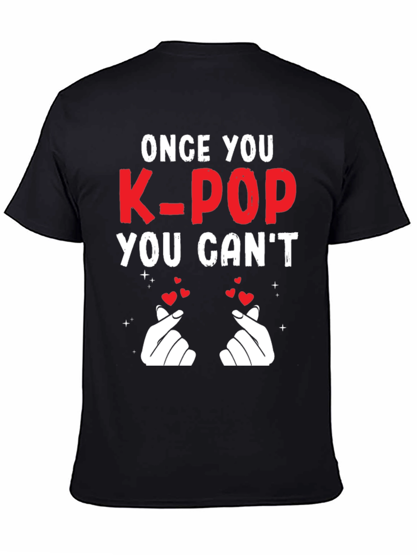 K-Pop Fan T-Shirt - Once You K-Pop You Cant