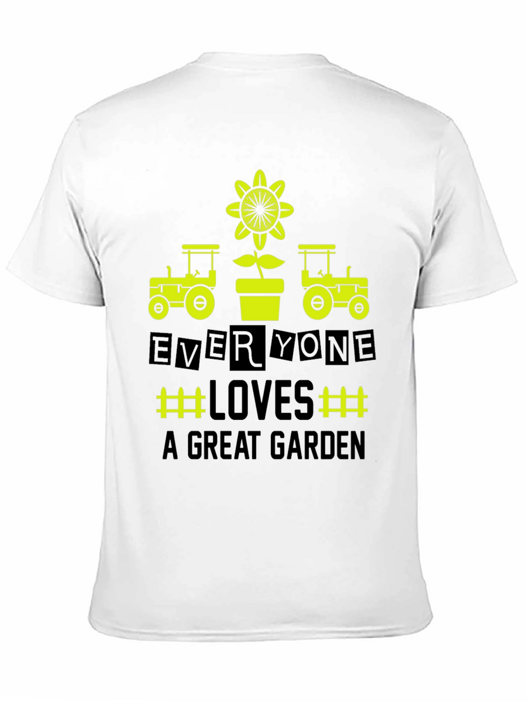 Gardeners Delight Tee - Everyone Loves a Great Garden!