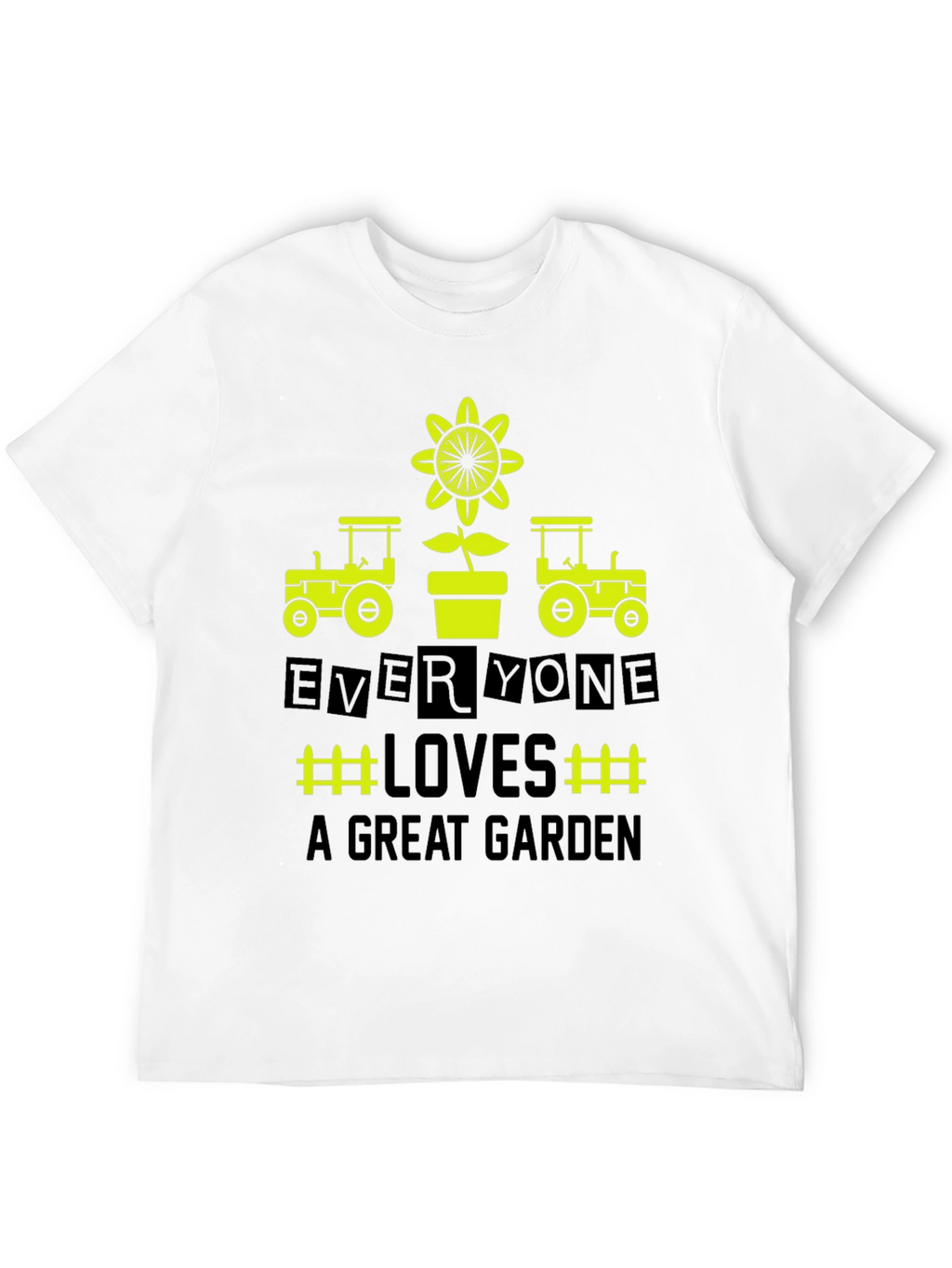 Gardeners Delight Tee - Everyone Loves a Great Garden!
