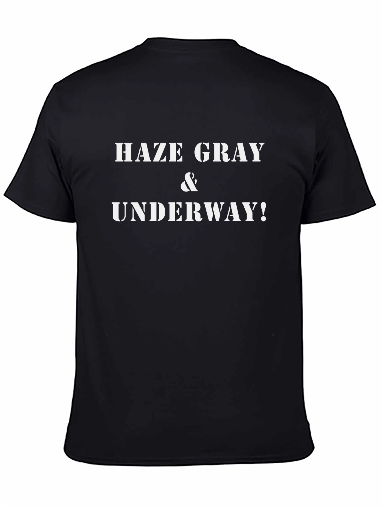Haze Gray & Underway! Graphic T-Shirt