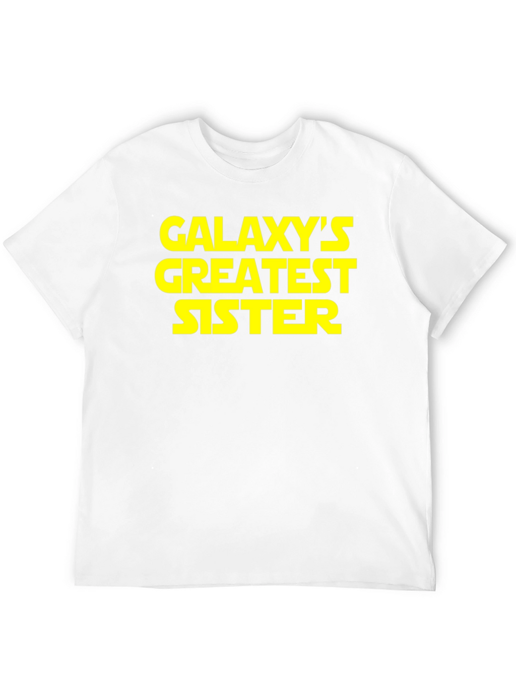 Galaxys Greatest Sister T-Shirt - Gift for Sisters