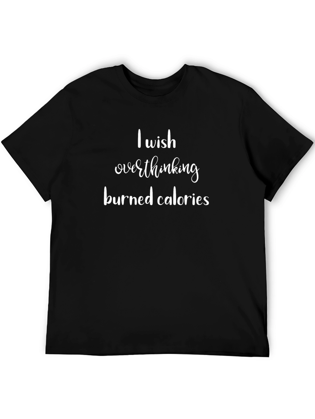 Overthinking Burns Calories Graphic Tee