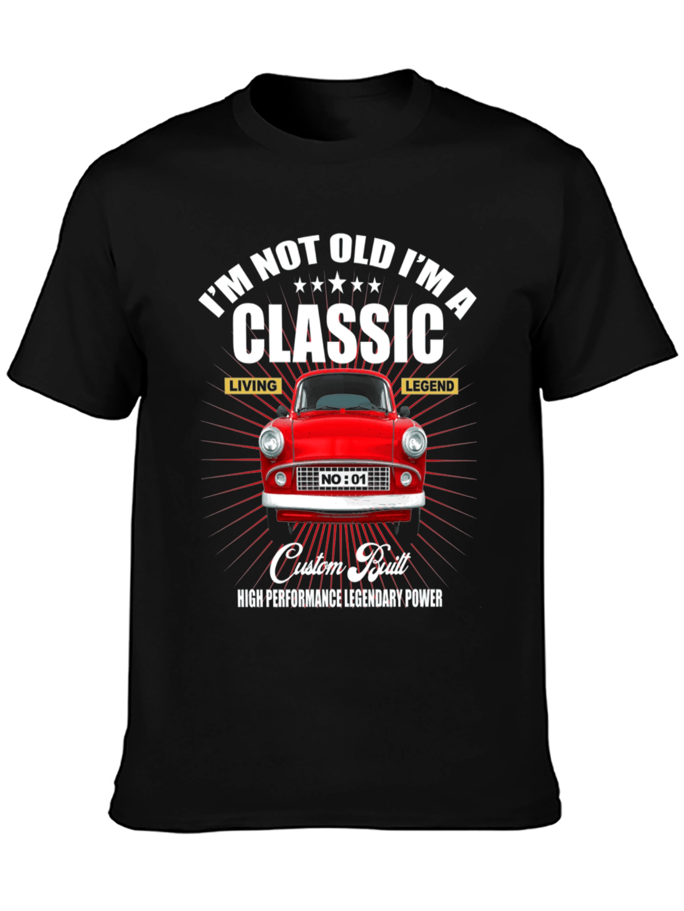 Classic Car T-Shirt: Im Not Old Im A Classic