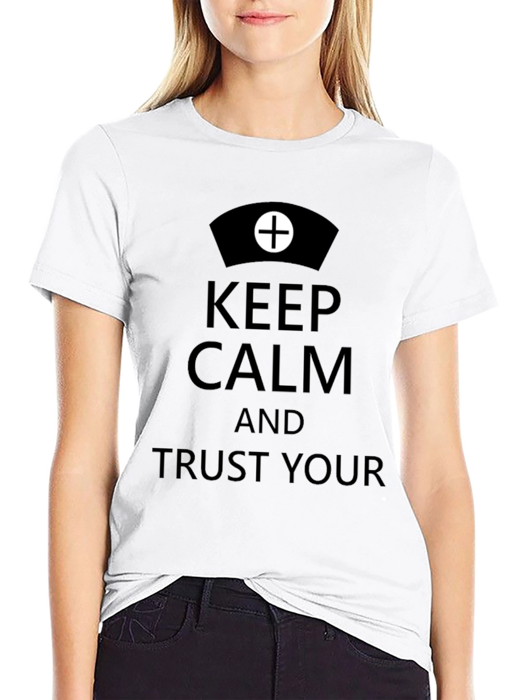 Keep Calm Trust Your Nurse T-Shirt