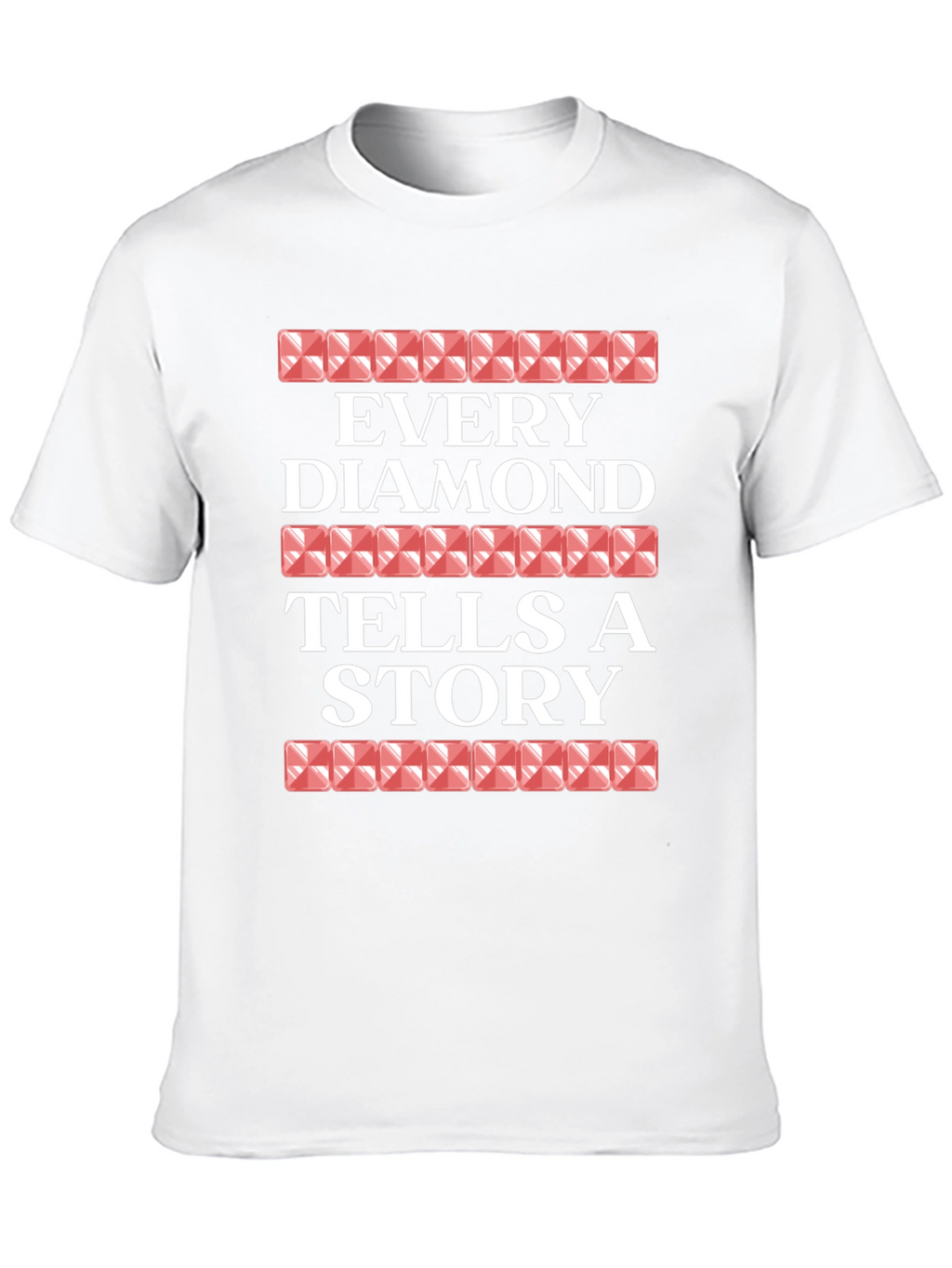 Every Diamond Tells a Story Graphic Tee