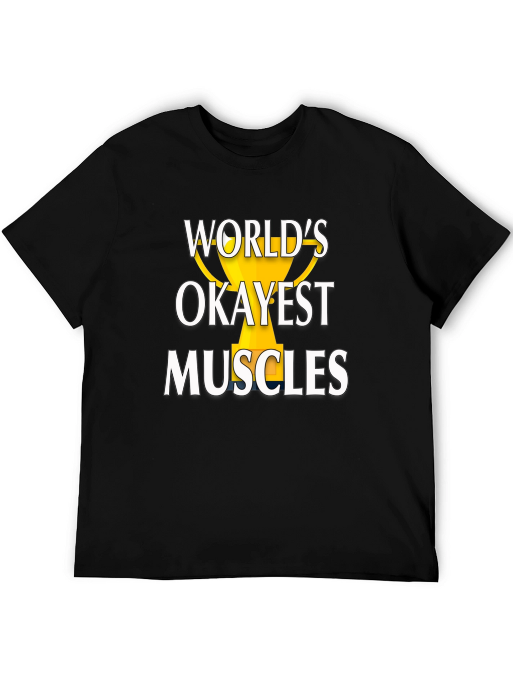 Worlds Okayest Muscles Graphic Tee