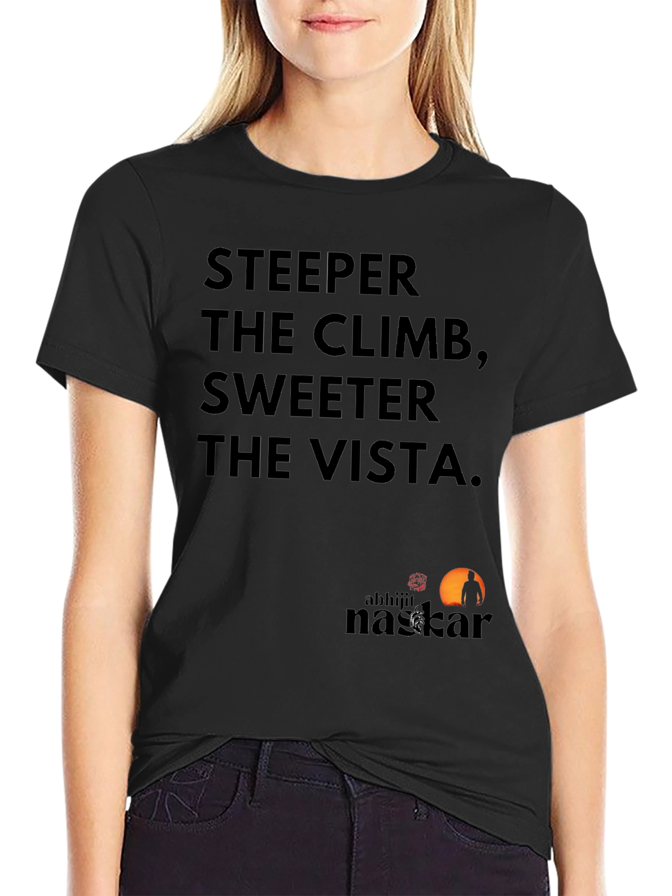 Motivational Tee: Steeper Climb Sweeter Vista Black T-Shirt