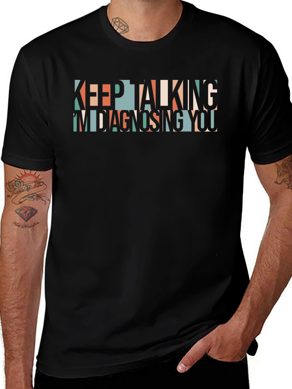 Keep Talking Im Diagnosing You Graphic Tee