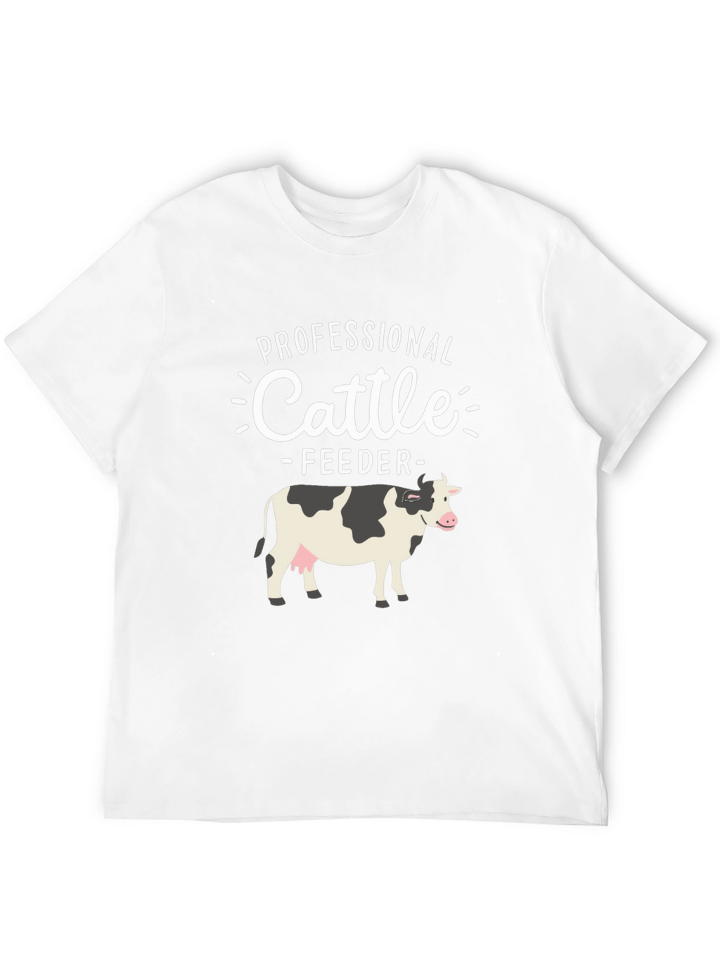 Professional Cattle Feeder T-Shirt - Farm Animal Tee