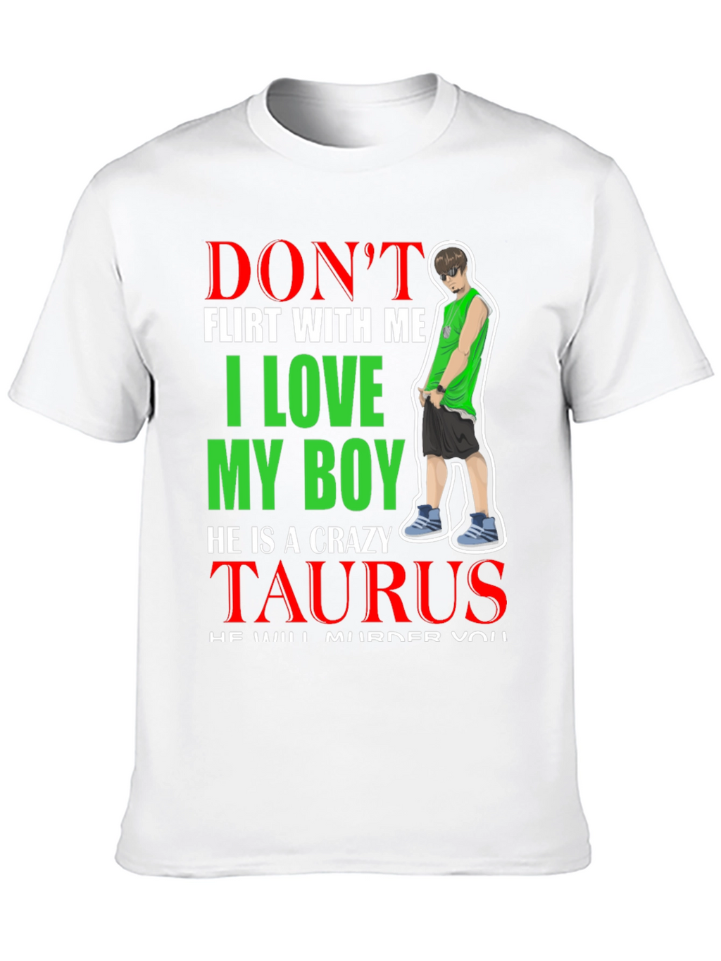 Dont Flirt With Me Taurus Boy T-Shirt