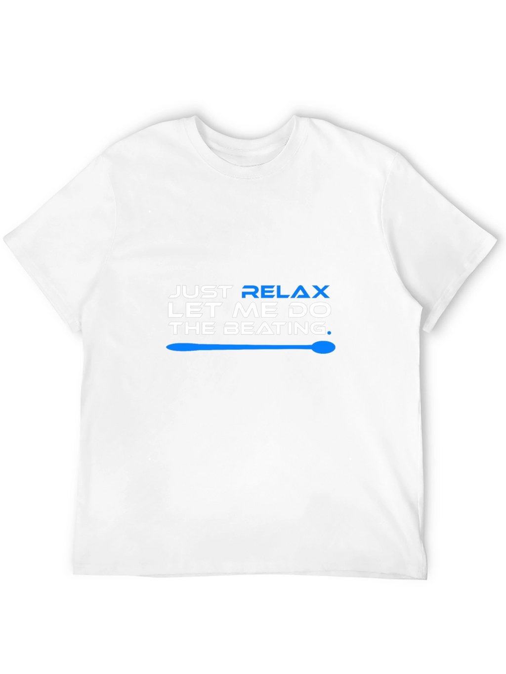 Relax Let Me Do The Beating T-Shirt - Black