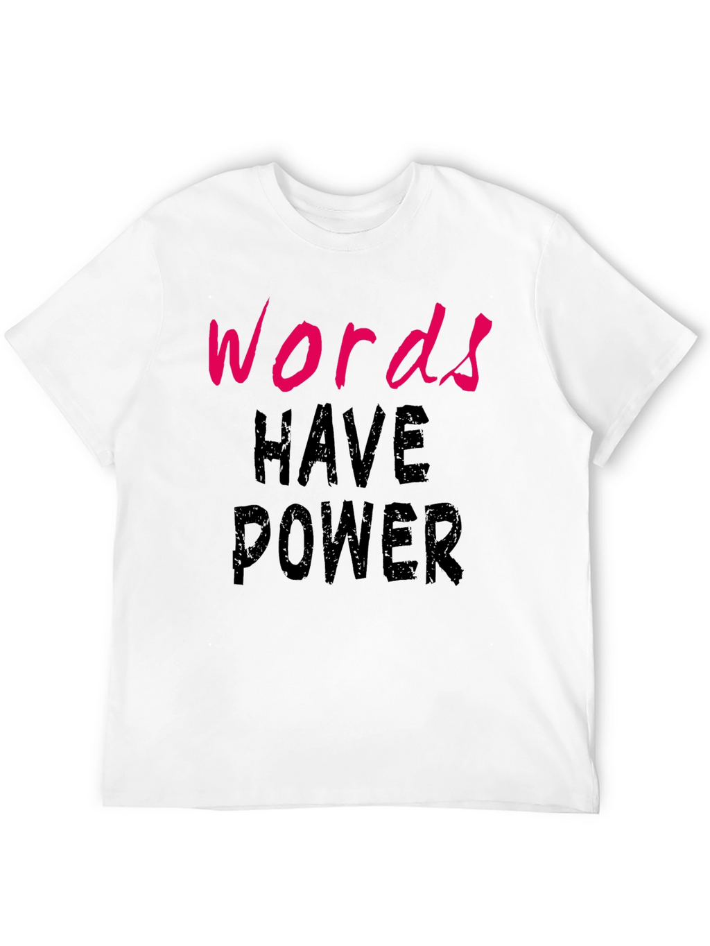 Words Have Power Black T-Shirt