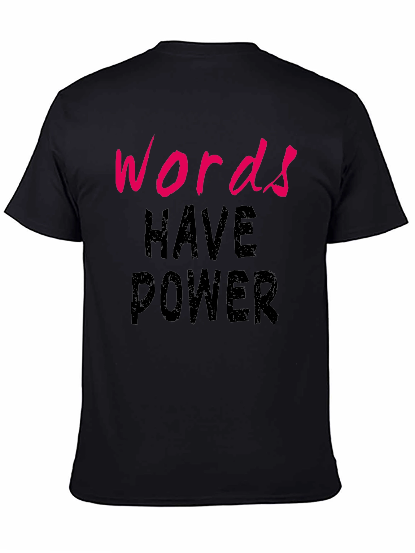 Words Have Power Black T-Shirt