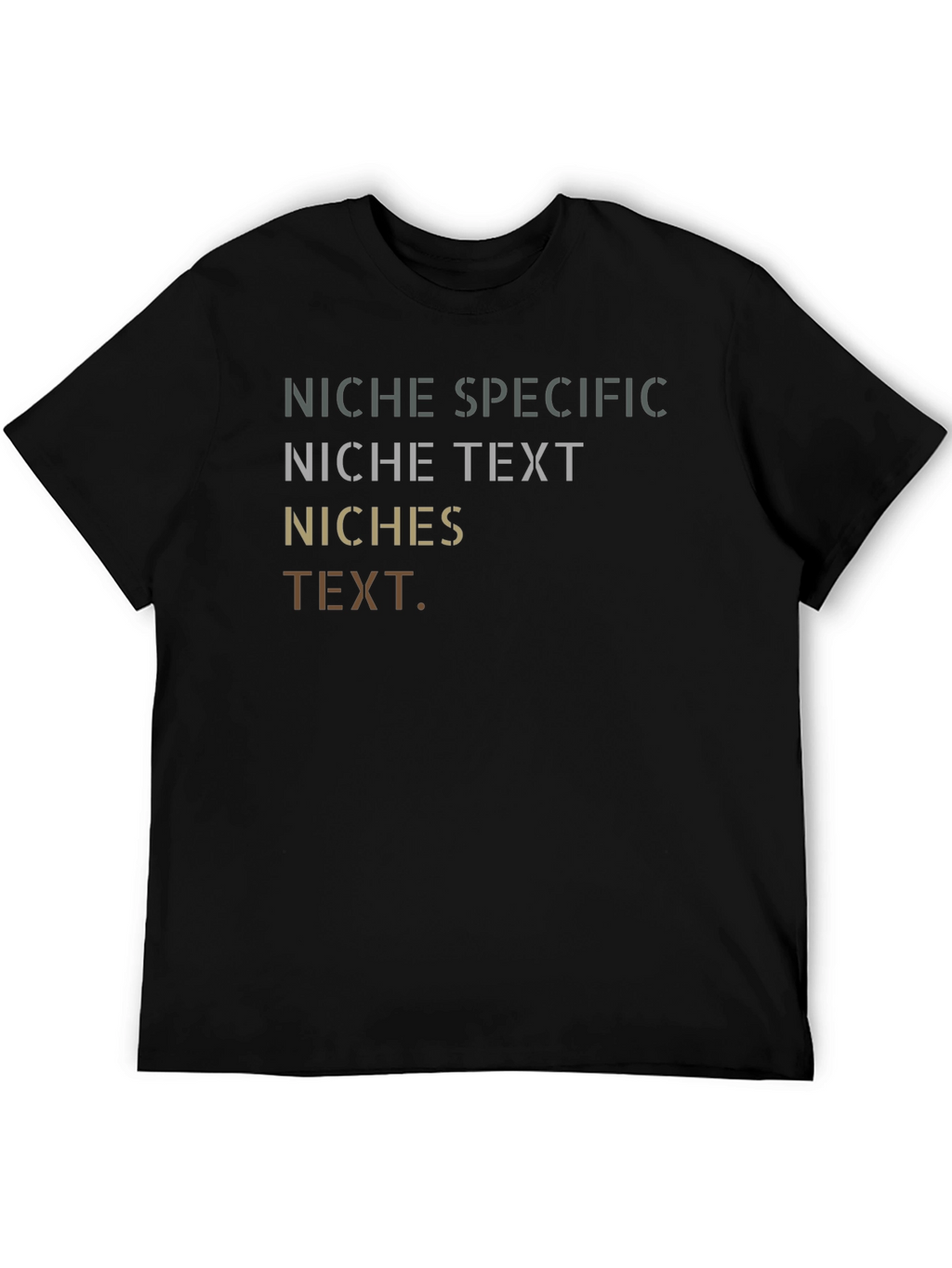Niche Specific Text Graphic T-Shirt