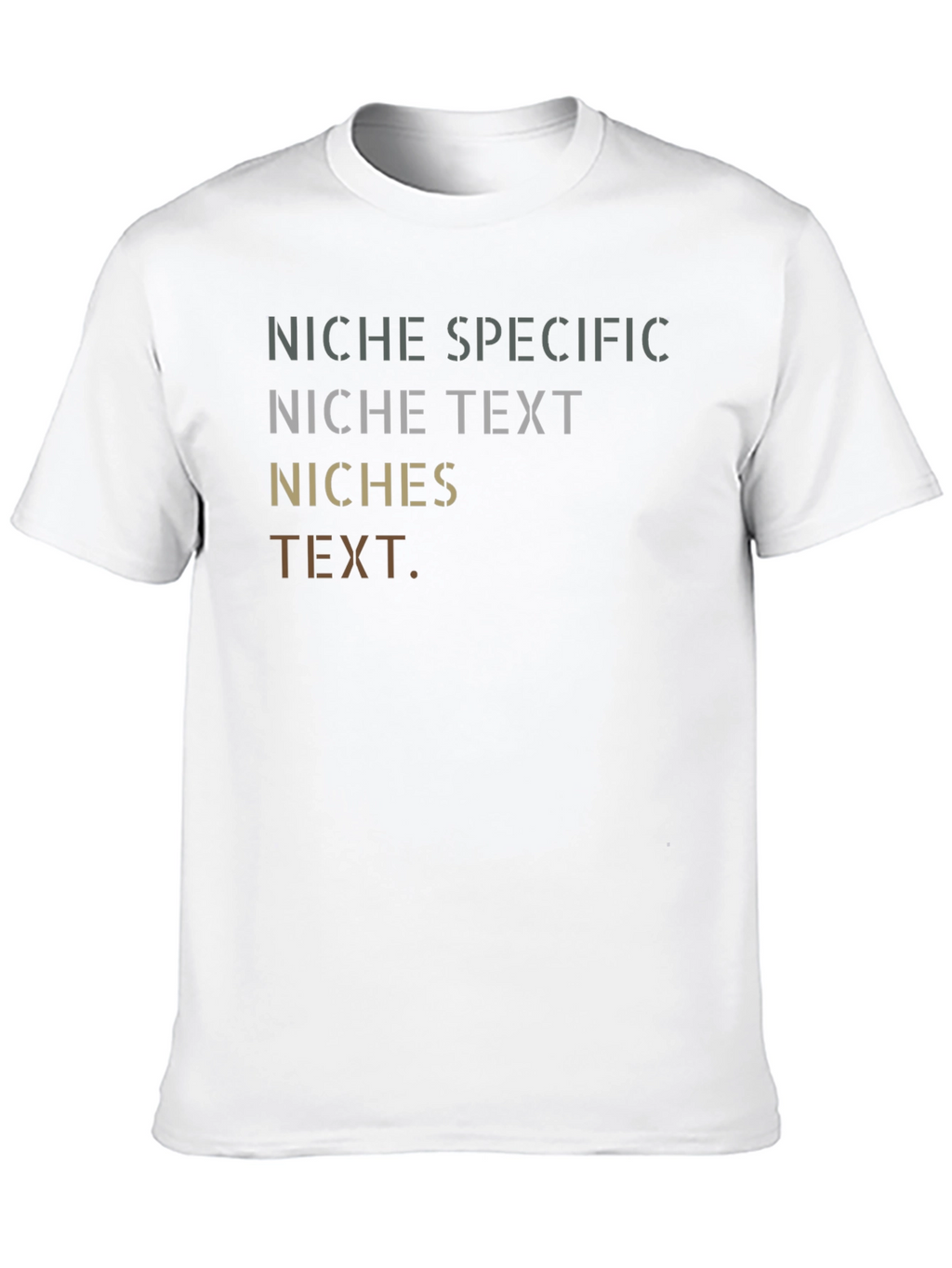 Niche Specific Text Graphic T-Shirt