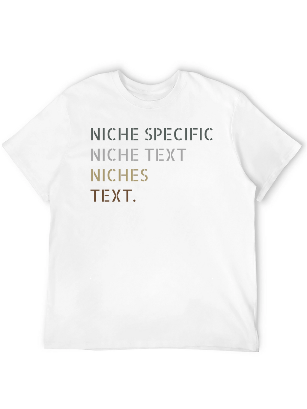 Niche Specific Text Graphic T-Shirt