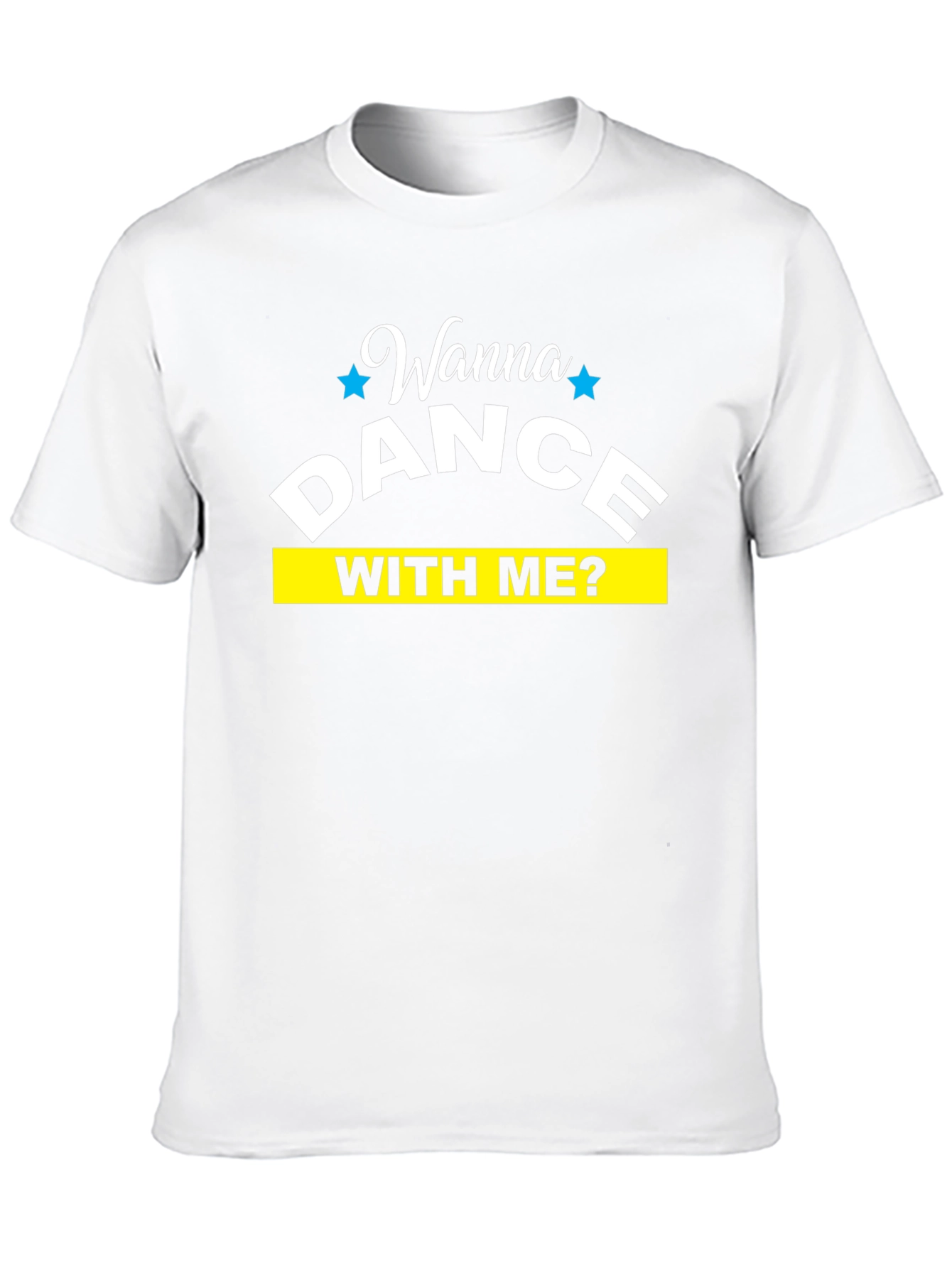 Wanna Dance With Me T-Shirt