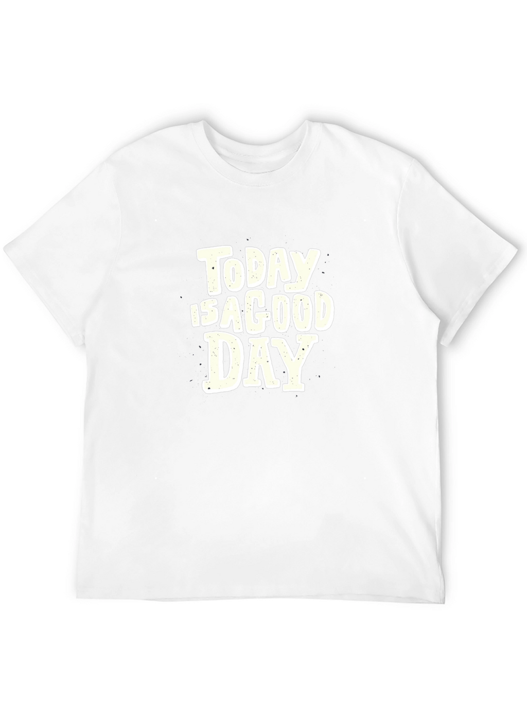 Today Is A Good Day Graphic Tee