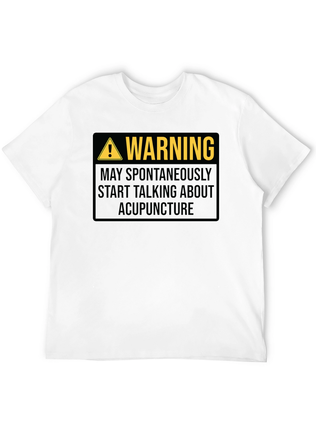 Acupuncture Warning T-Shirt - Funny Health Profession Tee
