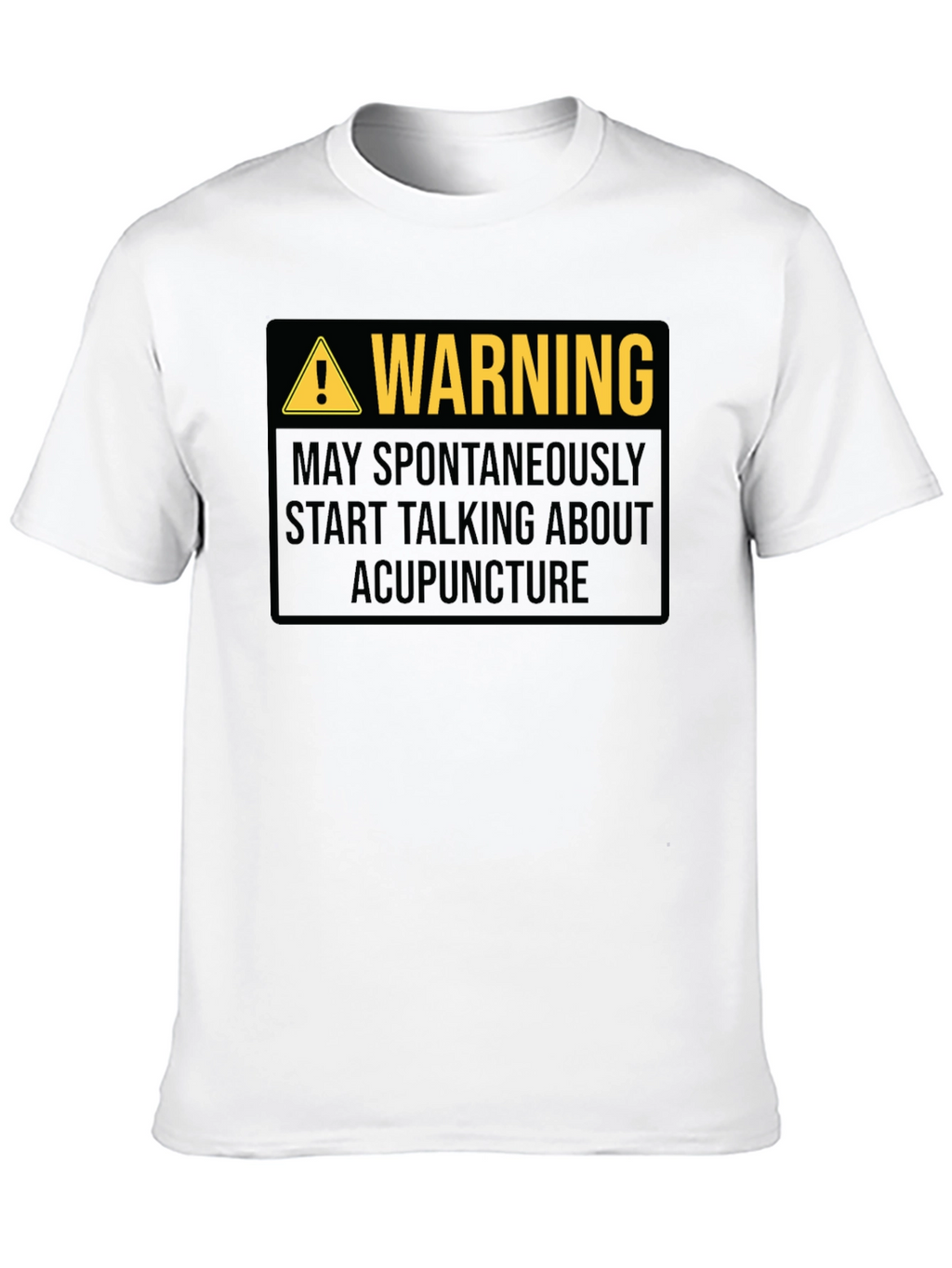 Acupuncture Warning T-Shirt - Funny Health Profession Tee