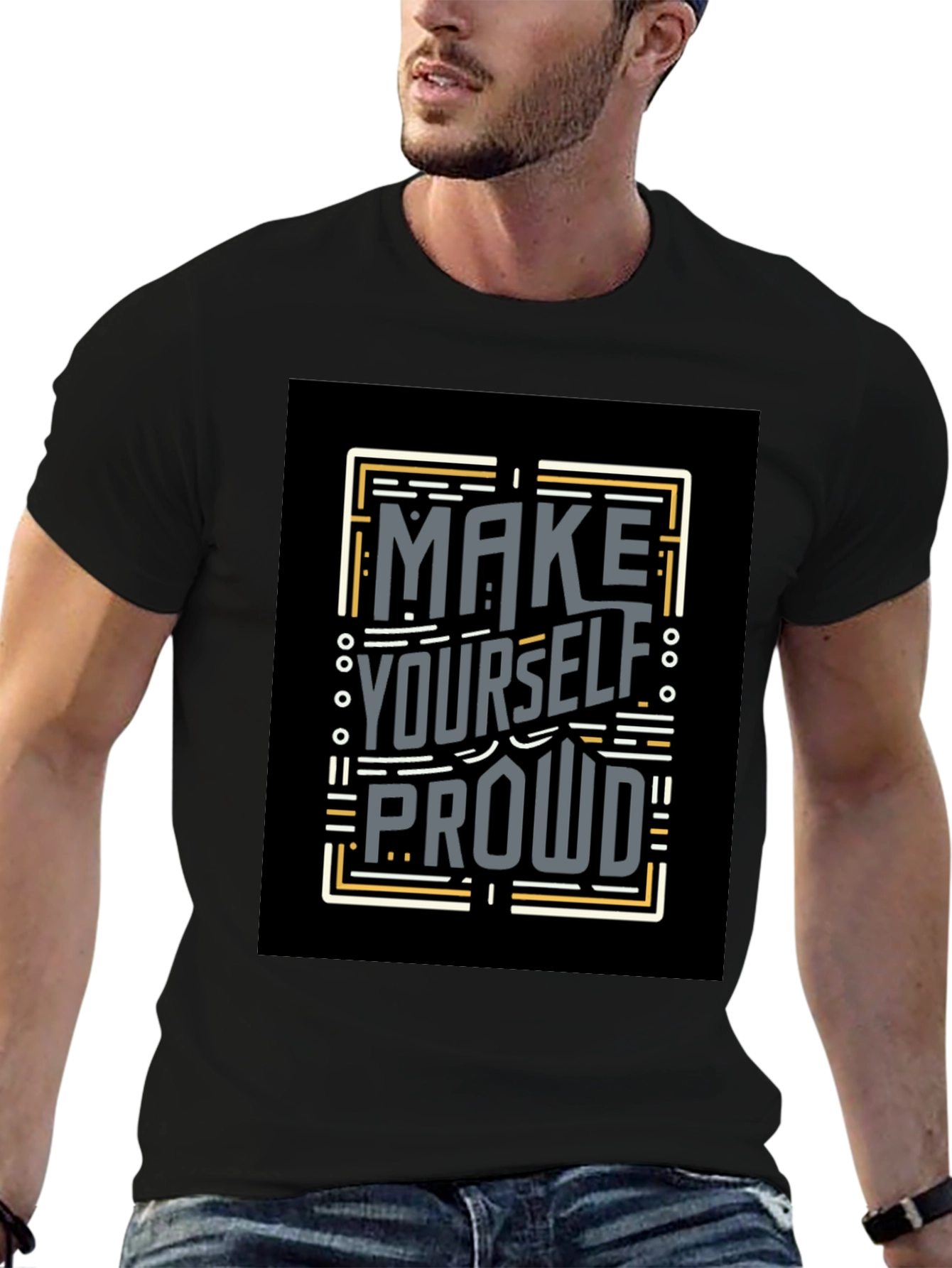 Make Yourself Proud T-Shirt
