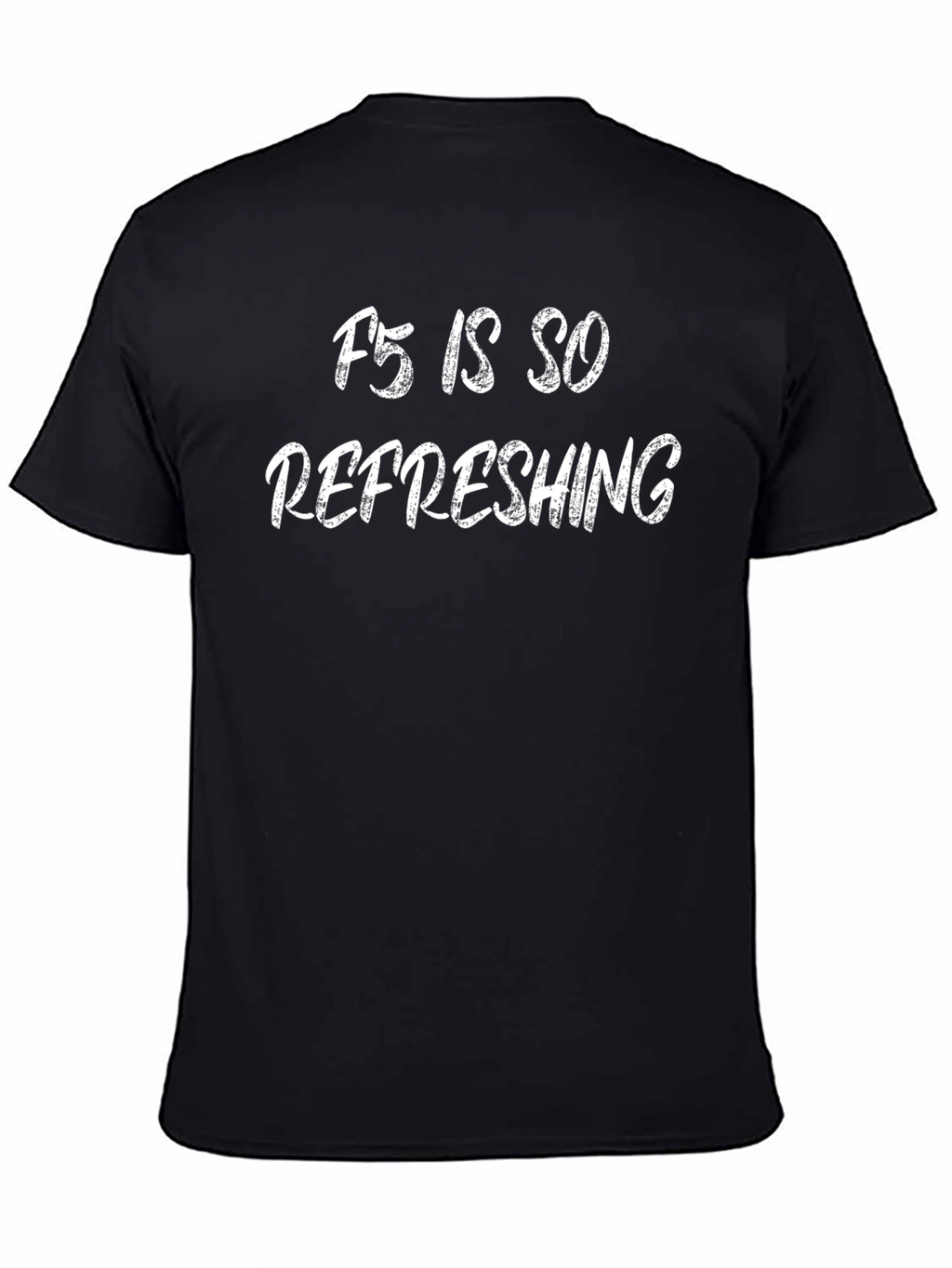 Funny F5 is So Refreshing Black T-Shirt