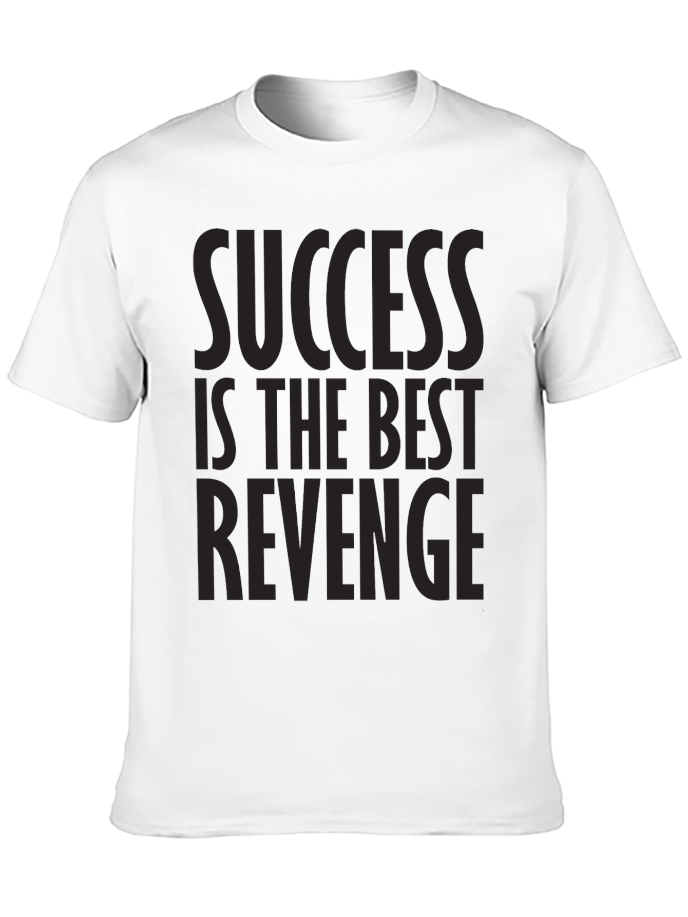 Success Is The Best Revenge Graphic T-Shirt
