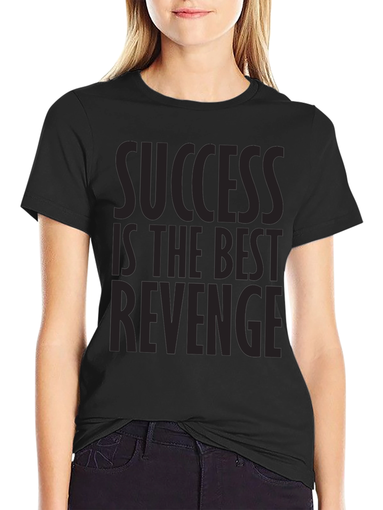 Success Is The Best Revenge Graphic T-Shirt