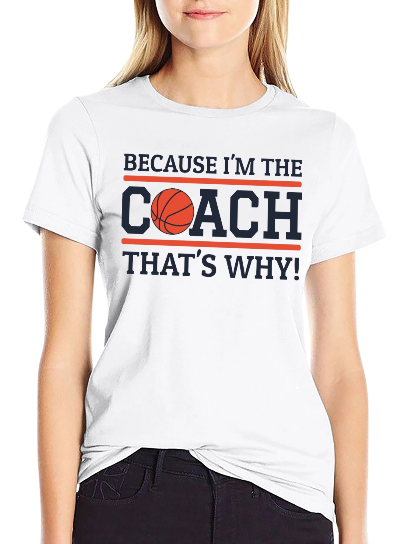 Because Im the Coach T-Shirt