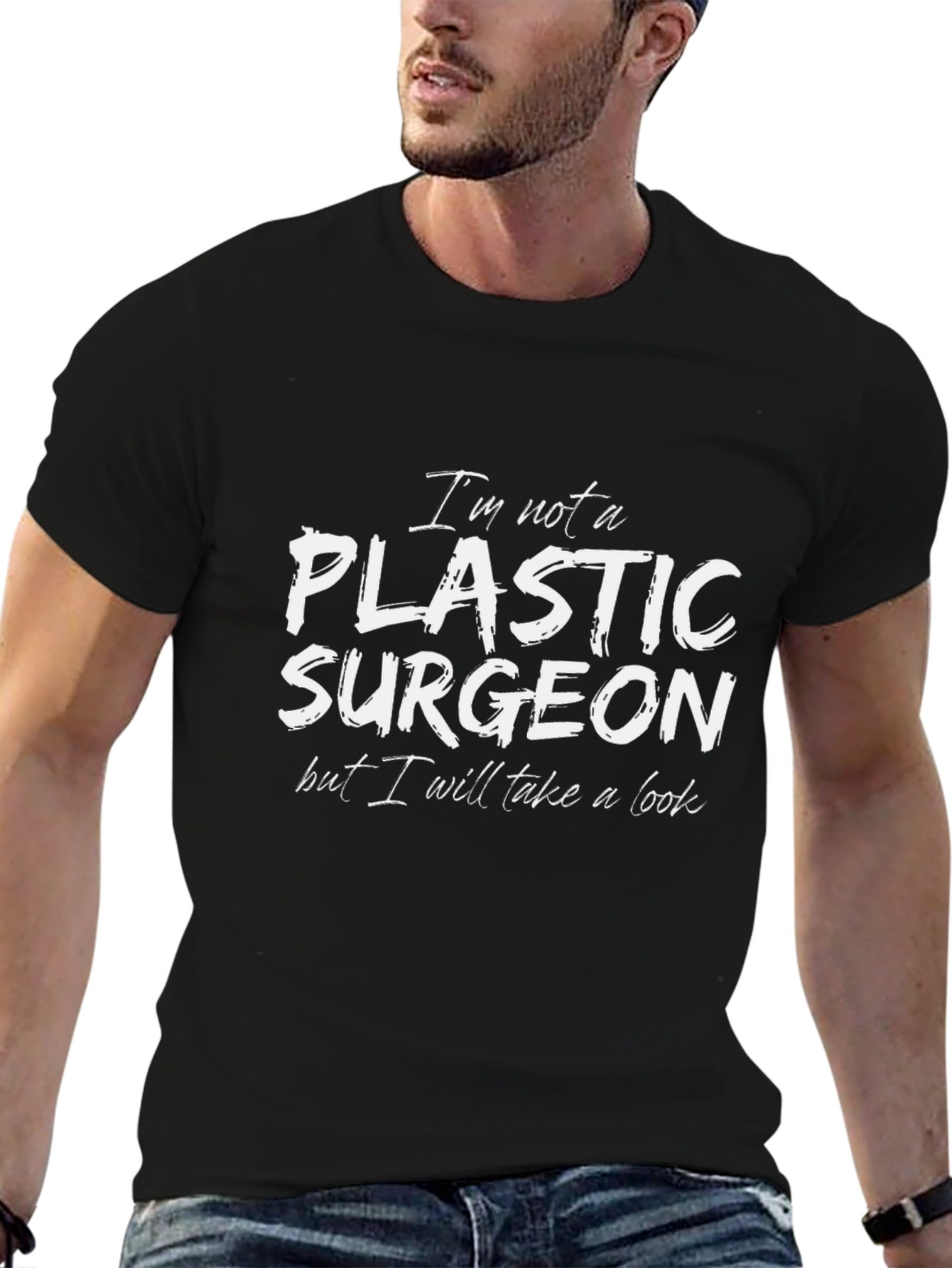 Funny Not a Plastic Surgeon Graphic T-Shirt