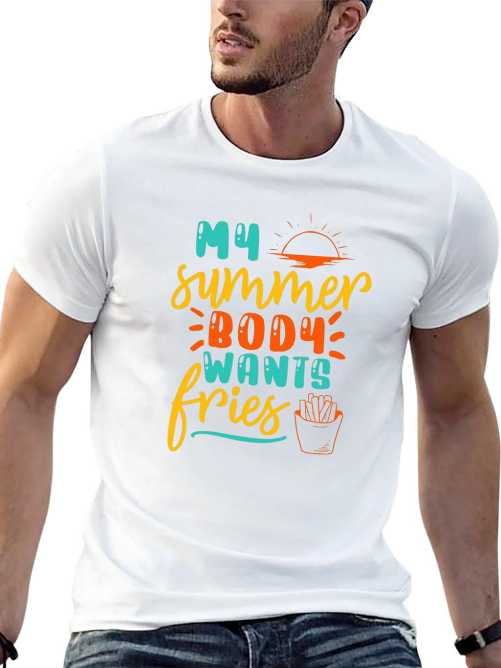 My Summer Body Wants Fries T-Shirt