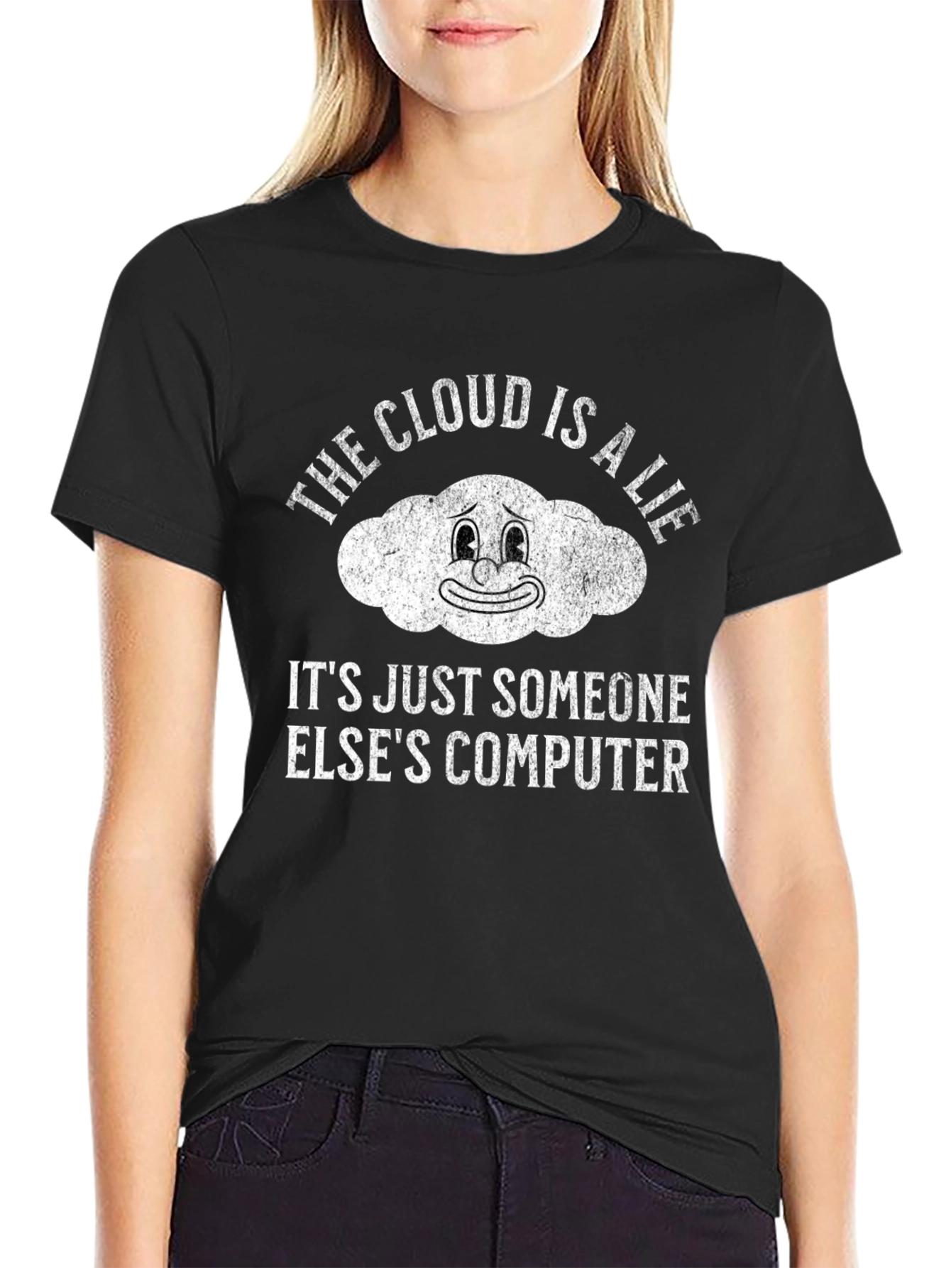 The Cloud is a Lie Funny Graphic T-Shirt