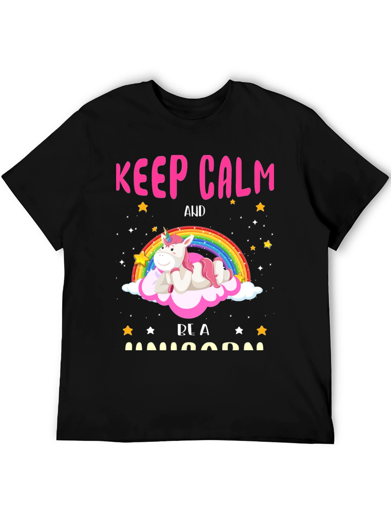 Keep Calm and Be A Unicorn Graphic T-Shirt
