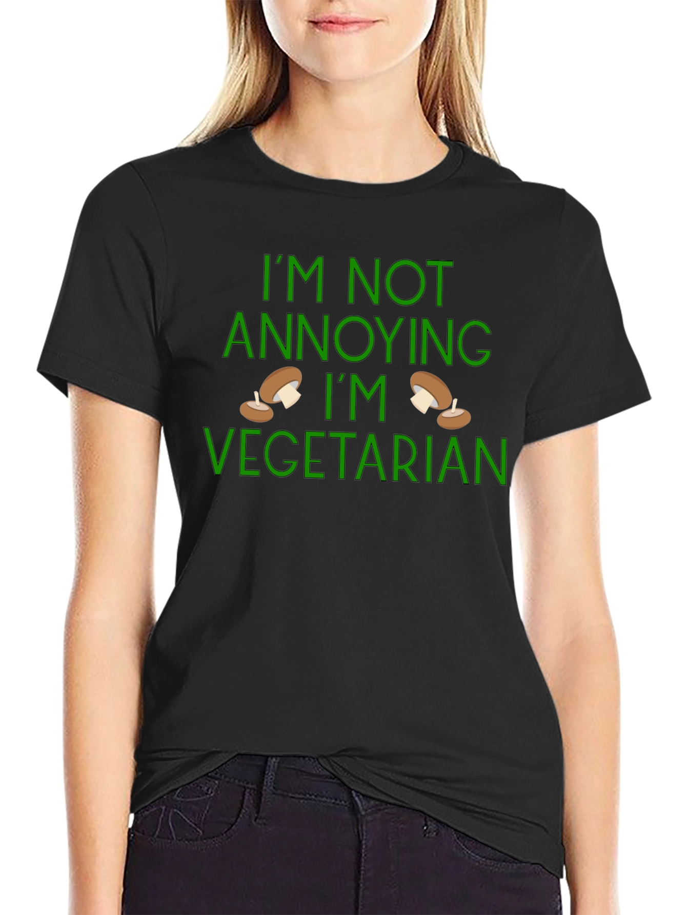 Funny Vegetarian T-Shirt - Im Not Annoying