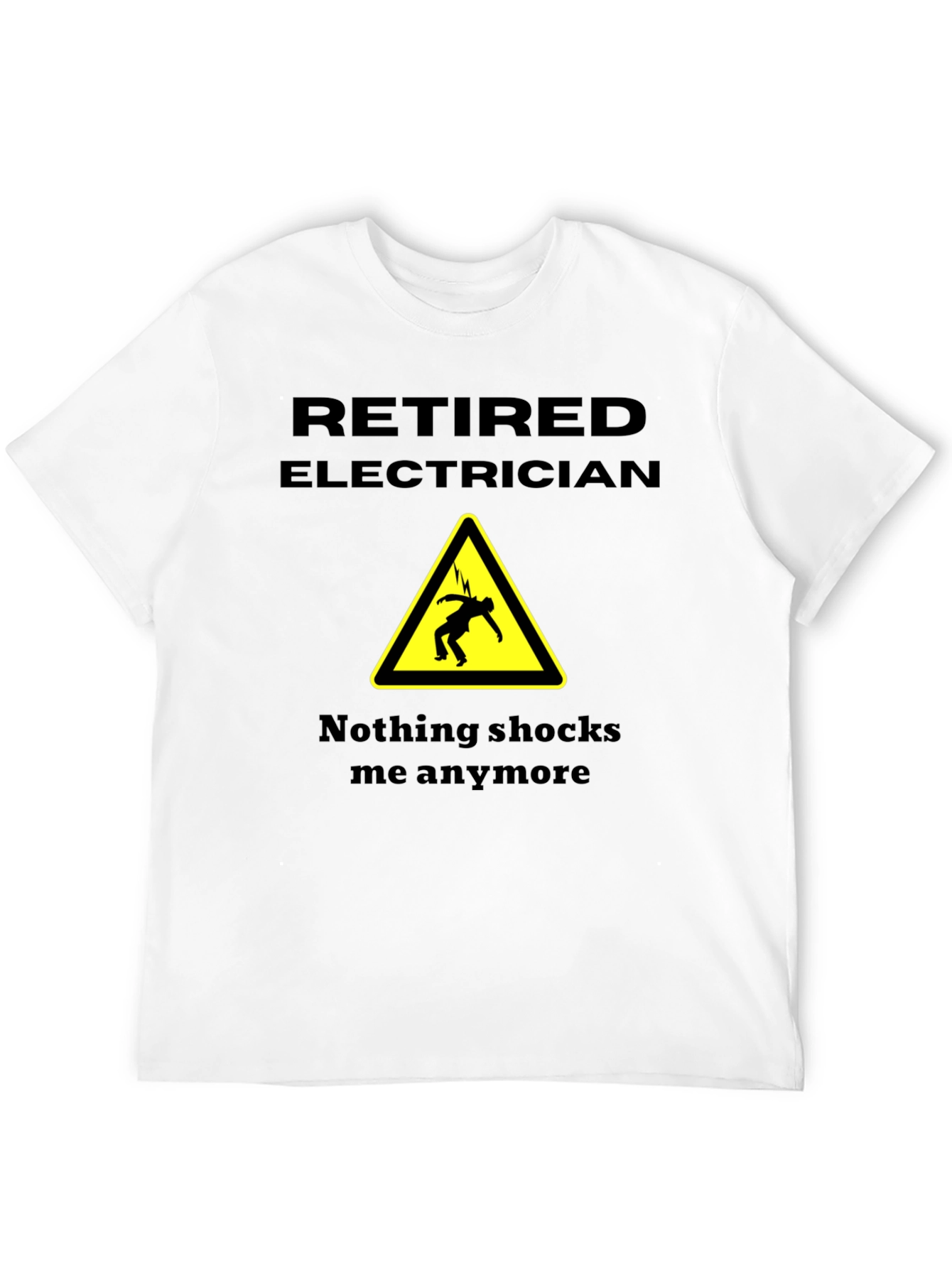 Retired Electrician Novelty T-Shirt - Humorous Gift