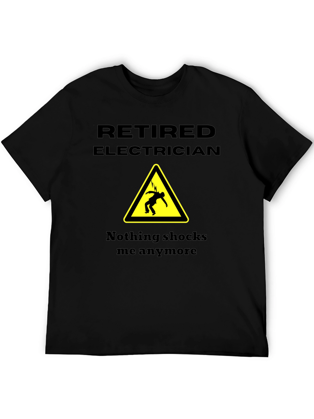 Retired Electrician Novelty T-Shirt - Humorous Gift